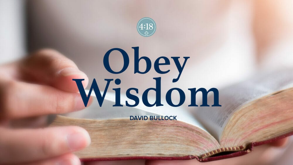 Obey Wisdom